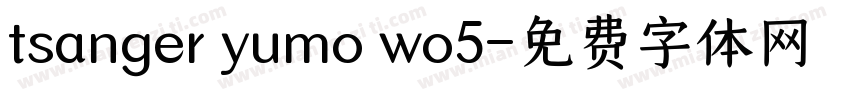 tsanger yumo wo5字体转换